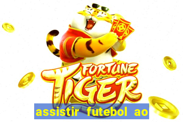 assistir futebol ao vivo multi canais