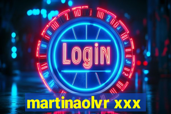 martinaolvr xxx