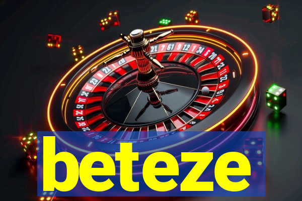 beteze