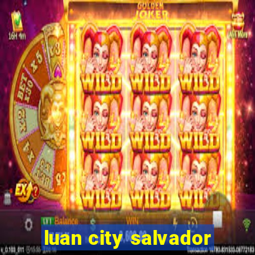 luan city salvador