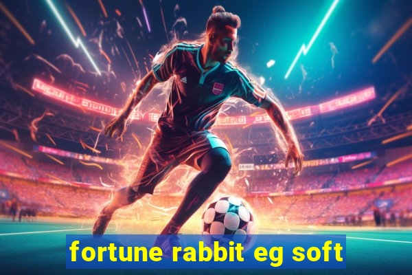 fortune rabbit eg soft