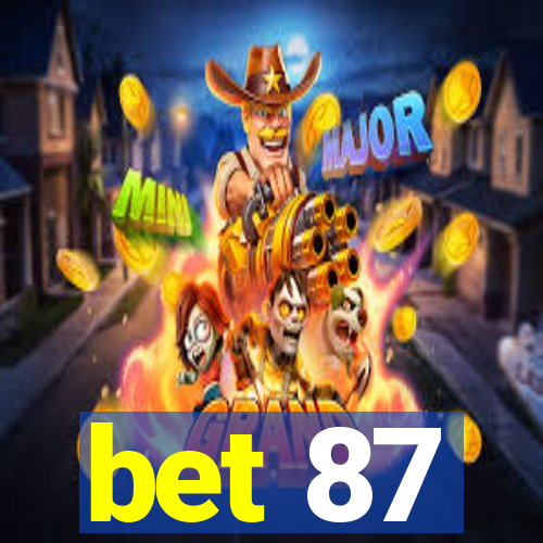 bet 87