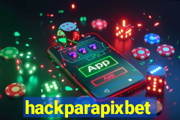 hackparapixbet