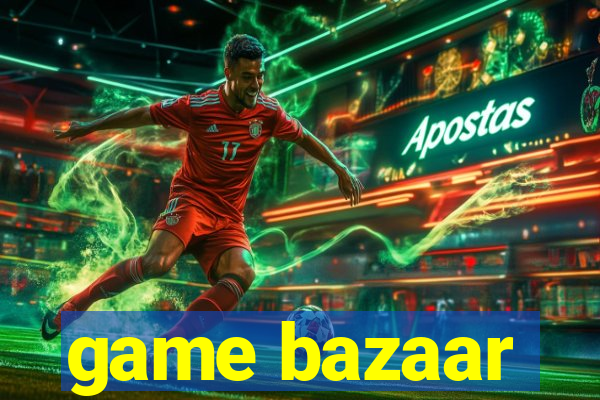 game bazaar