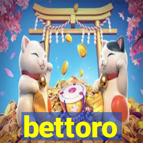 bettoro