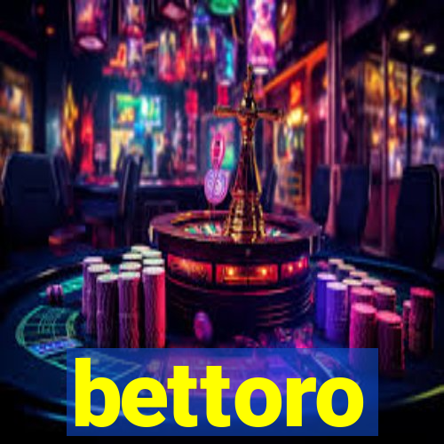 bettoro