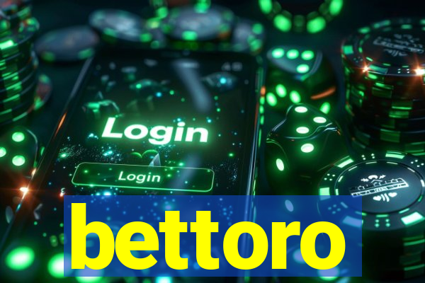 bettoro