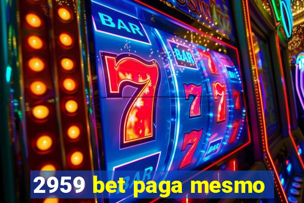 2959 bet paga mesmo