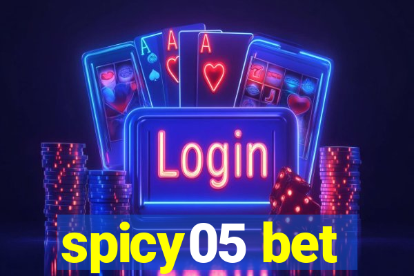 spicy05 bet