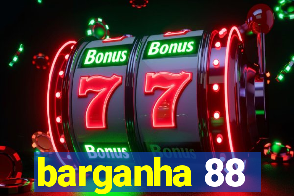 barganha 88