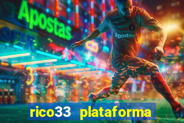 rico33 plataforma de jogos