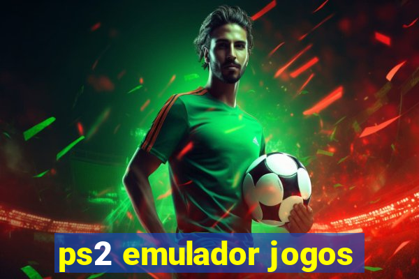 ps2 emulador jogos