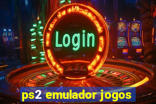 ps2 emulador jogos