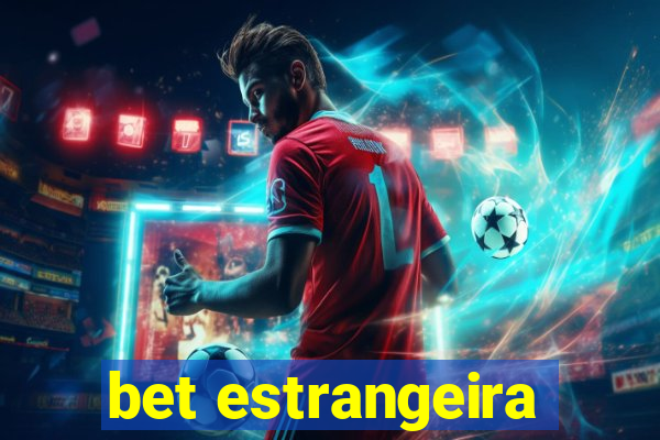 bet estrangeira