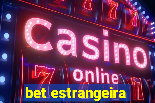 bet estrangeira