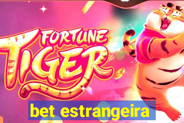 bet estrangeira