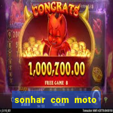 sonhar com moto roubada jogo do bicho