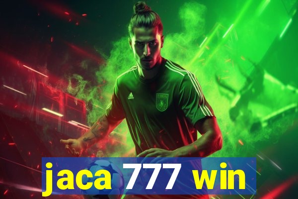 jaca 777 win