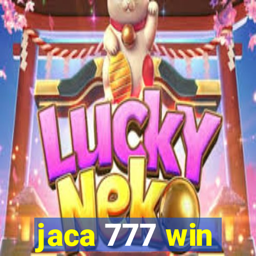 jaca 777 win