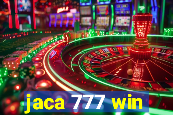 jaca 777 win