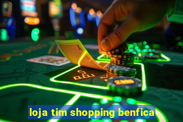 loja tim shopping benfica