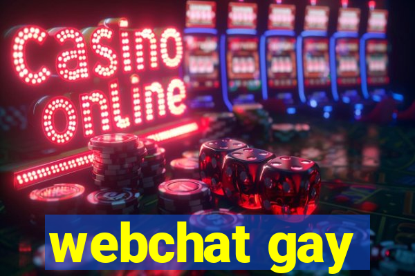 webchat gay