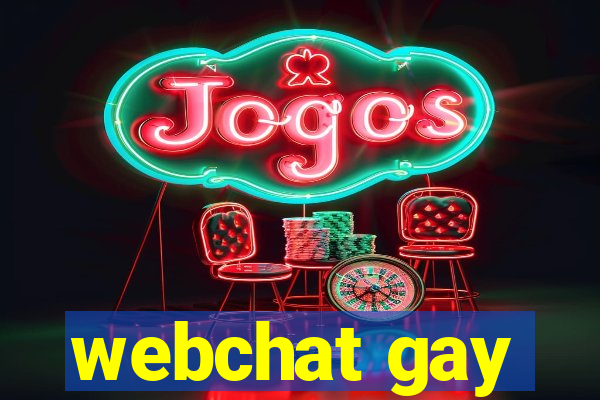 webchat gay