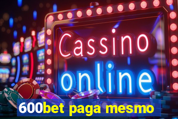 600bet paga mesmo