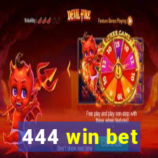 444 win bet