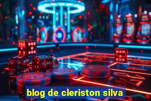 blog de cleriston silva