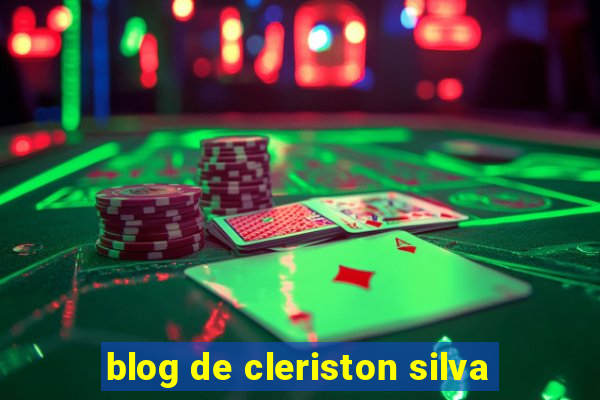 blog de cleriston silva