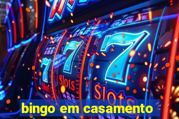 bingo em casamento