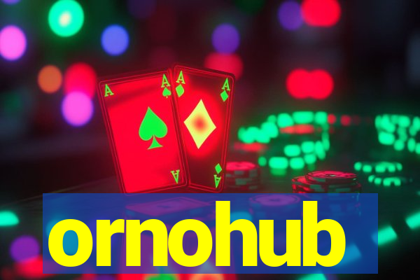 ornohub