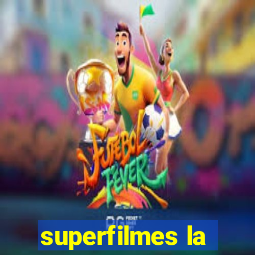 superfilmes la