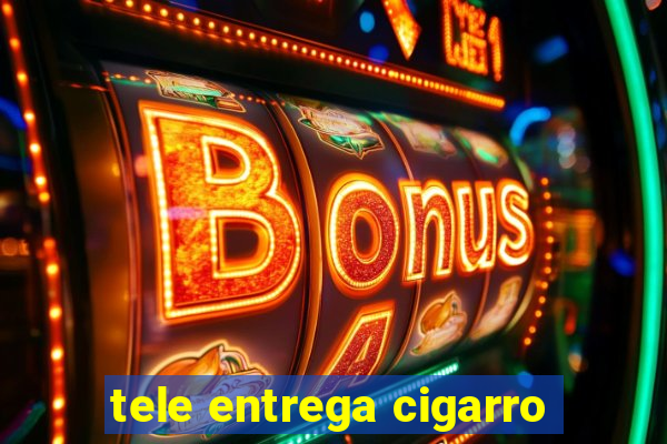 tele entrega cigarro