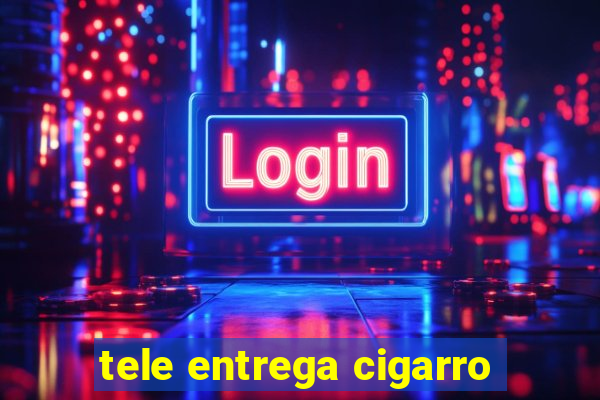 tele entrega cigarro