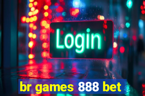 br games 888 bet