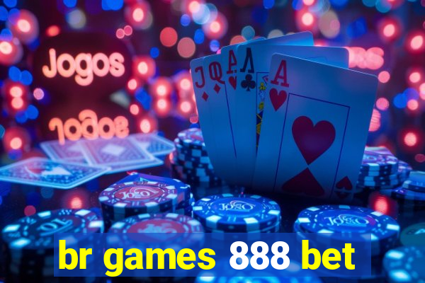 br games 888 bet