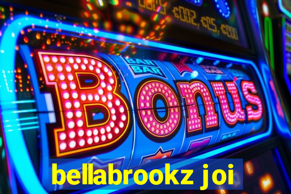 bellabrookz joi