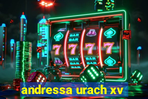 andressa urach xv