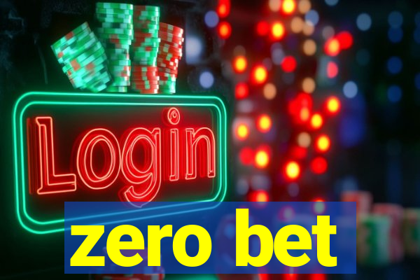 zero bet