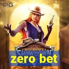 zero bet