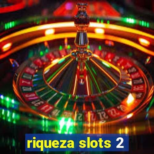 riqueza slots 2