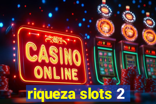 riqueza slots 2