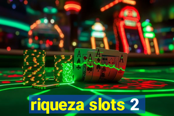 riqueza slots 2