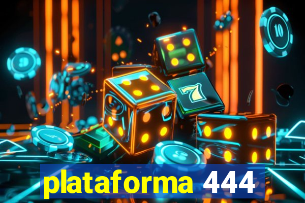 plataforma 444