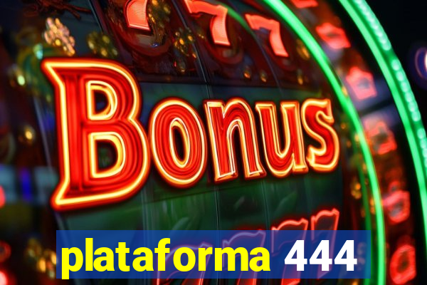 plataforma 444