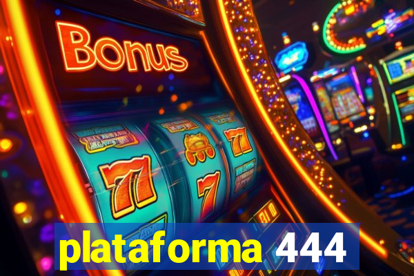 plataforma 444