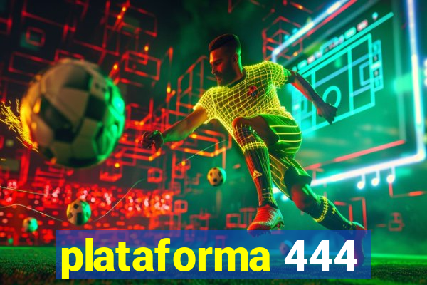 plataforma 444