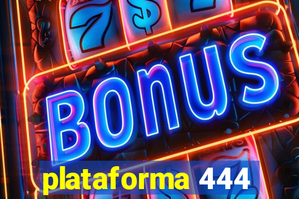 plataforma 444